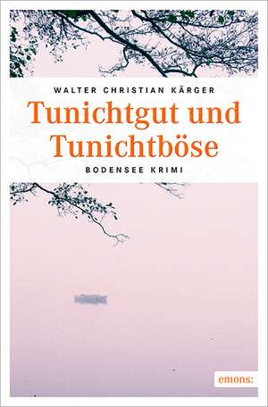 Tunichtgut und Tunichtböse de Walter Christian Kärger