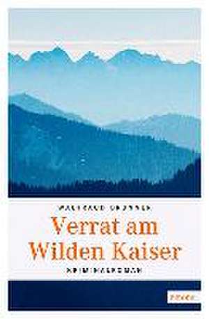 Verrat am Wilden Kaiser de Waltraud Brunner