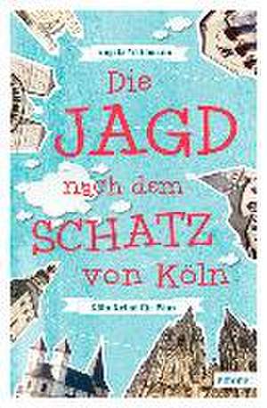 Die Jagd nach dem Schatz von Köln de Angela Waidmann