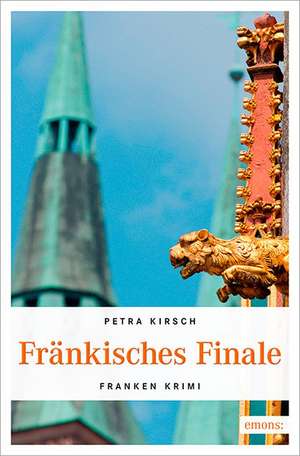 Fränkisches Finale de Petra Kirsch