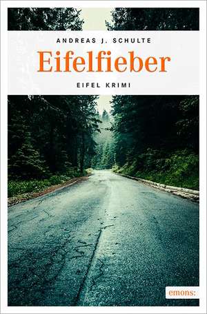 Eifelfieber de Andreas J. Schulte