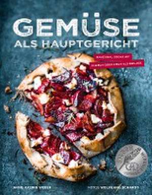 Gemüse als Hauptgericht de Anne-Katrin Weber