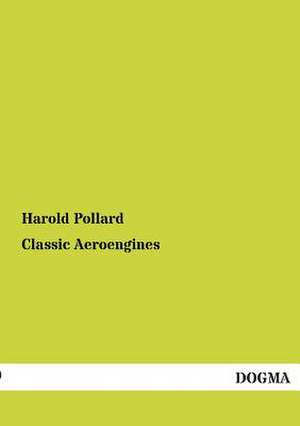 Classic Aeroengines de Harold Pollard