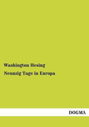 Neunzig Tage in Europa de Washington Hesing