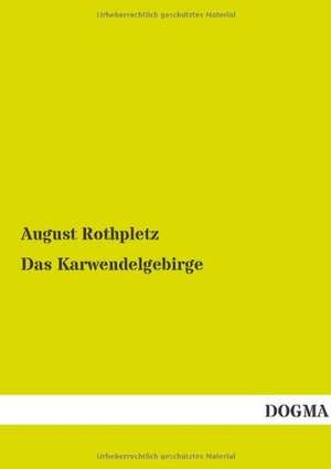 Das Karwendelgebirge de August Rothpletz