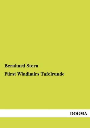 Fürst Wladimirs Tafelrunde de Bernhard Stern