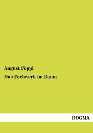 Das Fachwerk im Raum de August Föppl