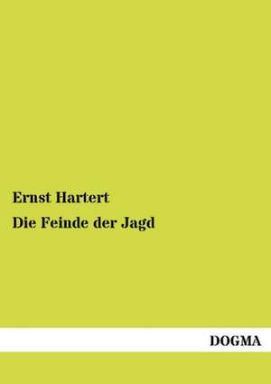 Hartert, E: Feinde der Jagd