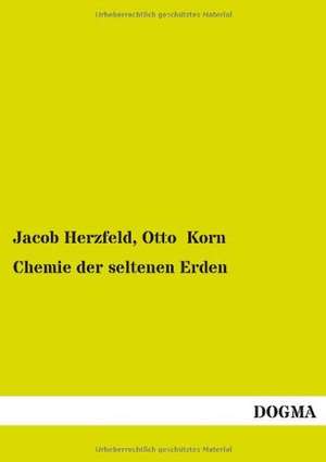 Chemie der seltenen Erden de Jacob Herzfeld