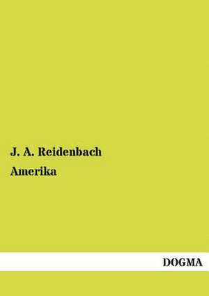 Amerika de J. A. Reidenbach