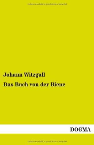 Das Buch von der Biene de Johann Witzgall