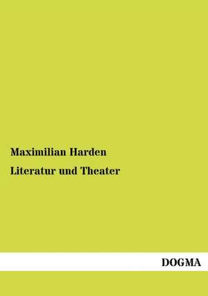 Literatur und Theater de Maximilian Harden