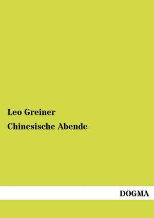 Chinesische Abende de Leo Greiner