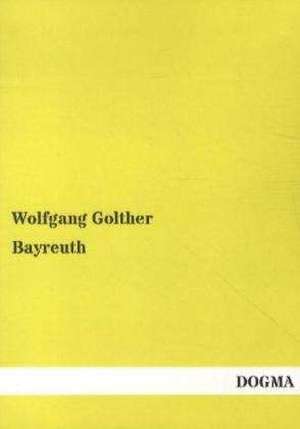 Bayreuth de Wolfgang Golther