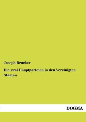 Die zwei Hauptparteien in den Vereinigten Staaten de Joseph Brucker