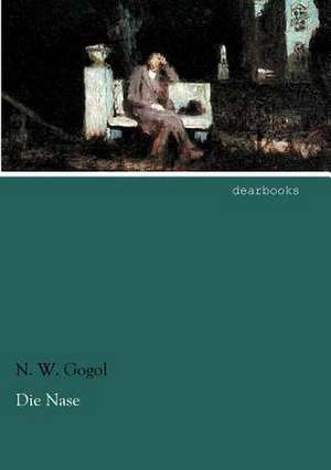 Die Nase de N. W. Gogol