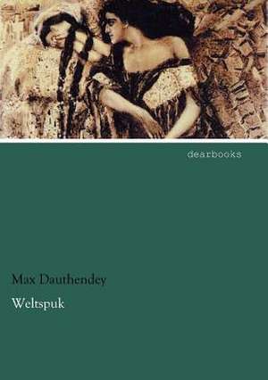 Weltspuk de Max Dauthendey