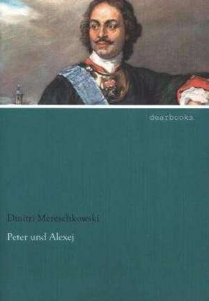 Peter und Alexej de Dmitri Mereschkowski