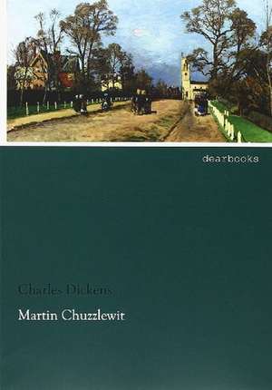 Martin Chuzzlewit de Charles Dickens