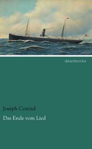 Das Ende vom Lied de Joseph Conrad