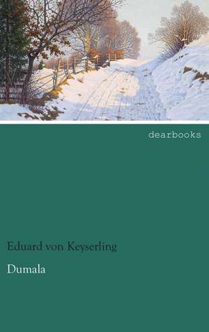 Dumala de Eduard Von Keyserling