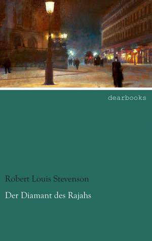 Der Diamant des Rajahs de Robert Louis Stevenson