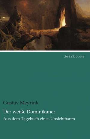 Der weiße Dominikaner de Gustav Meyrink