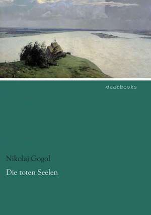 Die toten Seelen de Nikolaj Gogol