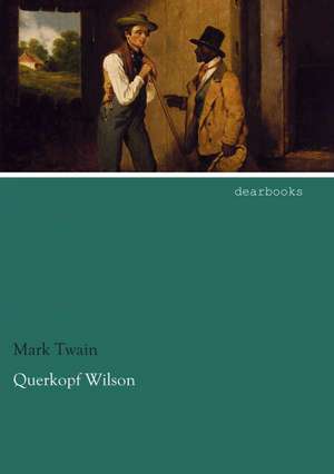 Querkopf Wilson de Mark Twain