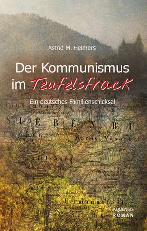 Der Kommunismus im Teufelsfrack de Astrid M. Helmers