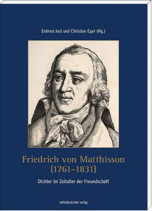 Friedrich von Matthisson (1761-1831) de Erdmut Jost