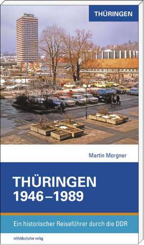 Thüringen 1949-1990 de Martin Morgner