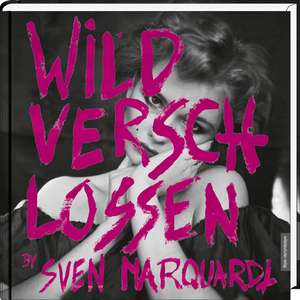 Wild verschlossen de Sven Marquardt