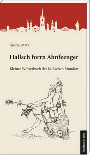 Hallsch forrn Ahnfeenger de Gustav Matz