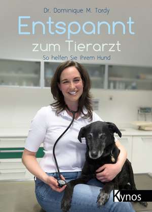 Entspannt zum Tierarzt de Dominique Tordy