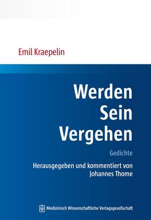 Werden, Sein, Vergehen de Emil Kraepelin