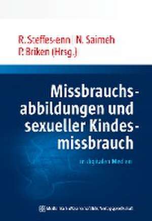 Sexueller Kindesmissbrauch und Missbrauchsabbildungen in digitalen Medien de Rita Steffes-enn