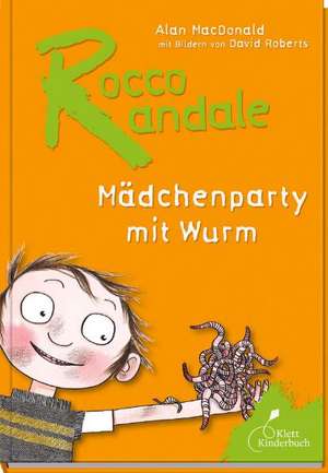 Rocco Randale 01. Mädchenparty mit Wurm de Alan Macdonald