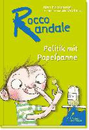 Rocco Randale 08 - Politik mit Popelpanne de Alan Macdonald