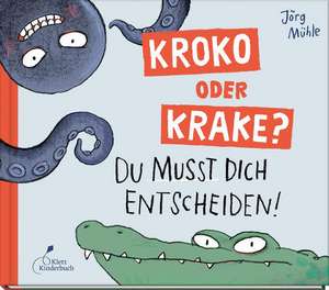 Kroko oder Krake? de Jörg Mühle