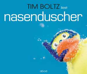 Nasenduscher de Tim Boltz