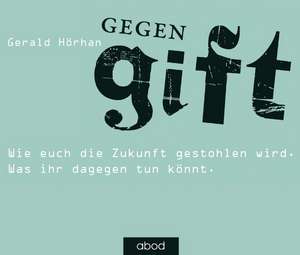 Gegengift de Gerald Hörhan