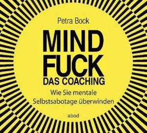 Mindfuck - Das Coaching de Petra Bock