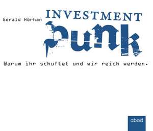 Investment Punk de Gerald Hörhan