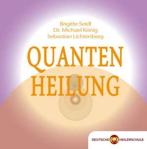 Quantenheilung de Sebastian Lichtenberg