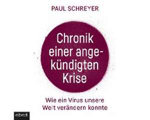 Chronik einer angekündigten Krise de Paul Schreyer