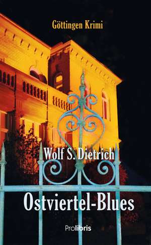Ostviertel-Blues de Wolf S. Dietrich