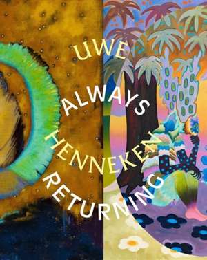 Always Returning de Uwe Henneken