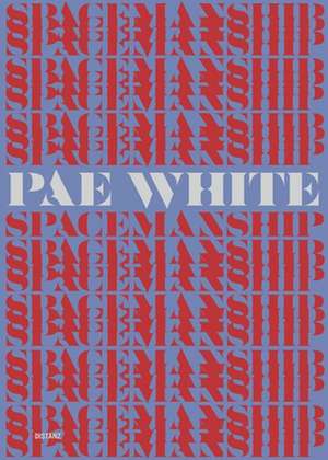 Spacemanship de Pae White