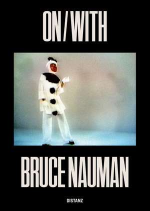 Bruce Nauman: ON/WITH de Tai Kwun Contemporary